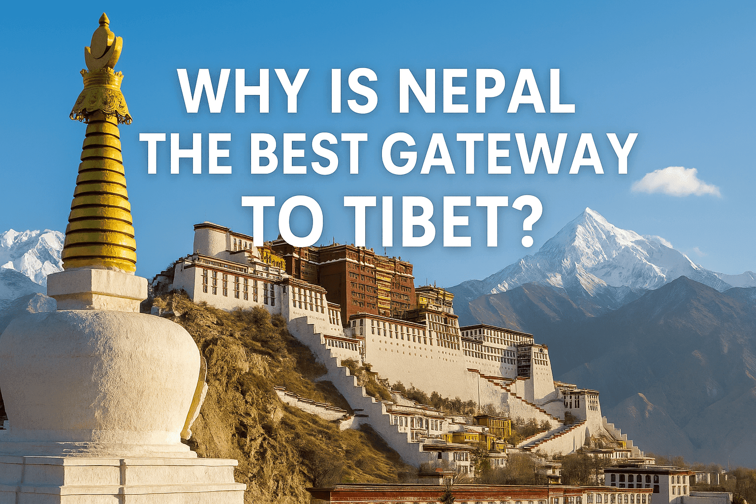 Why is Nepal the best gateway to Tibet?